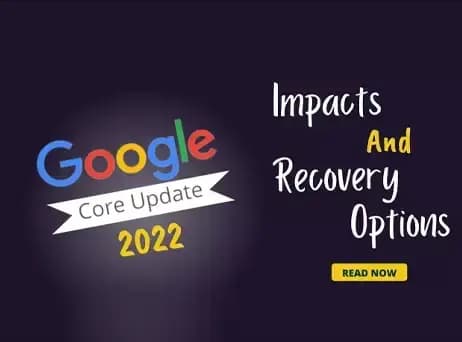 Google Algorithm Updates of2022 – Impacts and Solutions